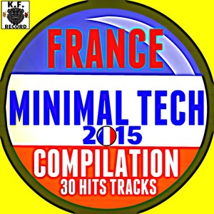 France Minimal Tech 2015 Compilation (30 Hits Tracks)