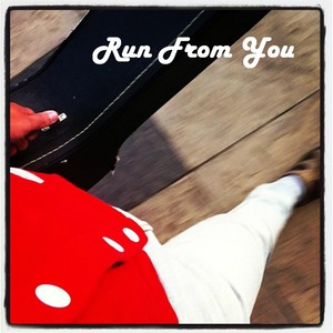 Run from You