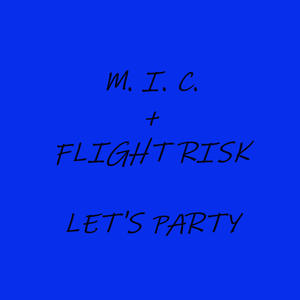 Let's Party (feat. M. I. C.) [Explicit]