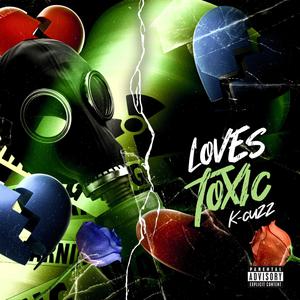 Loves Toxic (Explicit)