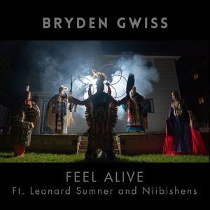 Feel Alive Ft. Leonard Sumner and Niibishens (Explicit)