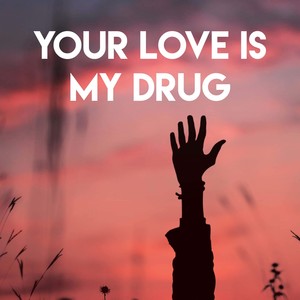 Your Love Is My **