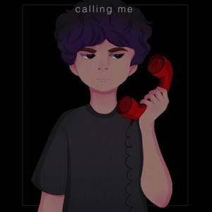 Calling Me (Explicit)