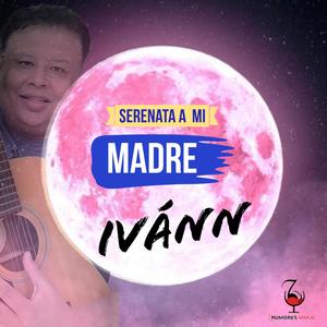 Serenata A Mi Madre