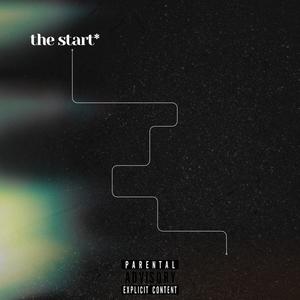 THE START (Explicit)