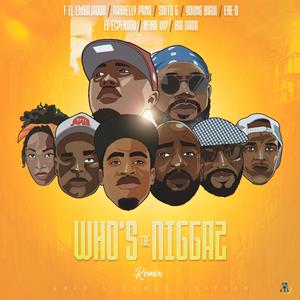 Who's that Niggaz (feat. Sixto G, F. El Embajador, Young Biggie, El Esperado, Big Dada, RD & Beira Vip) (Explicit)