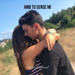 Amb Tu Sense Mi