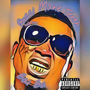 Gucci Mane Teeth (Explicit)