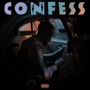 Confess (feat. Kriss Espoir) [Explicit]