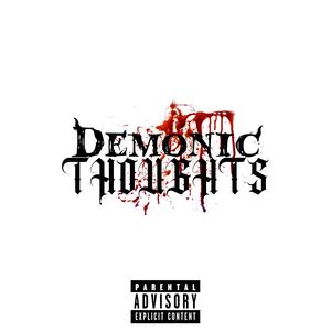 Demonic Thoughts (Explicit)
