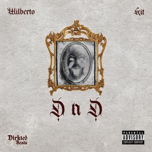 DnD (feat. Wilberto & Kit) [Explicit]