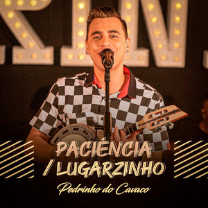 Paciência / Lugarzinho (Ao Vivo)