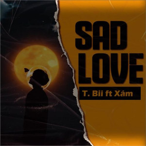 Sad Love (feat. Xam)
