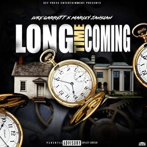 Long Time Coming (feat. Marley Jahsiah) (Explicit)