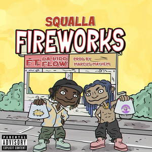 Fireworks (feat. DaKiddFlow) (Explicit)