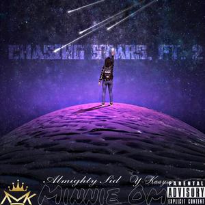 Chasing Stars, Pt. 2 (feat. AMK Sid & Y-Kaay) (Explicit)