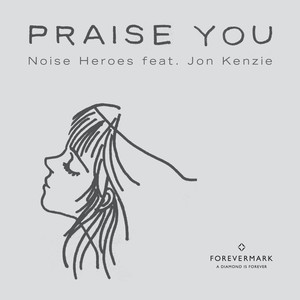 Praise You(feat. Jon Kenzie)