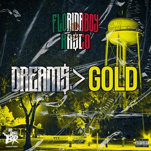 Dreams Worth More Than Gold (Explicit)