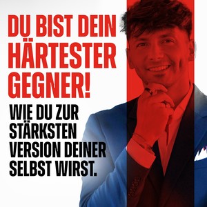 Du bist dein härtester Gegner!