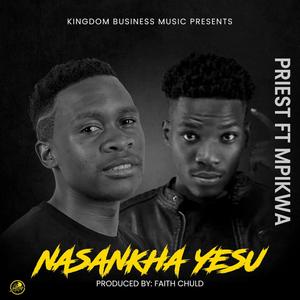 Nasankha Yesu (feat. Mpikwa)