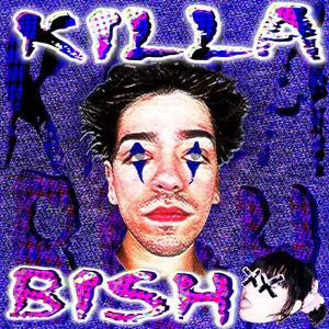 KILLA BISH (IN ADDISON) [Explicit]