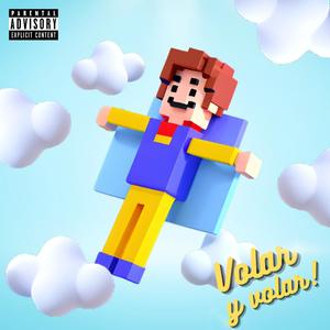 Volar y volar (Explicit)