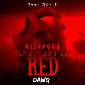 Klifford Da Big Red Dawg (Explicit)