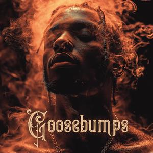 Goosebumps (Explicit)