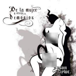 De La Mujer & Otros Demonios (Explicit)