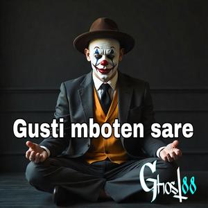 Gusti mboten sare