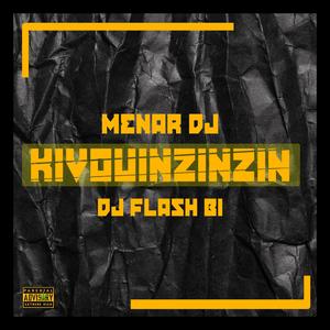 KIVOUINZINZIN (feat. MENAR DJ|Explicit)