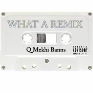 What a Remix (Explicit)