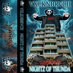 NIGHTZ OF THUNDA (VXLKNBRVCH) [Explicit]