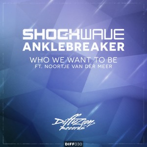 Who We Want To Be (Original Mix)