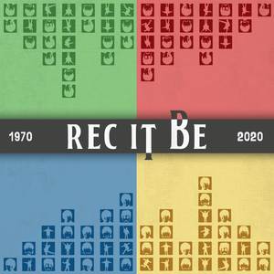 Rec It Be (1970 - 2020)