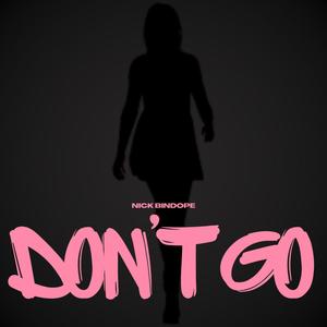 Don't Go (Explicit)