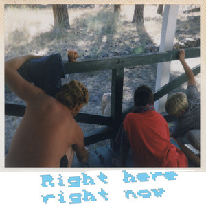 Right Here Right Now (Explicit)