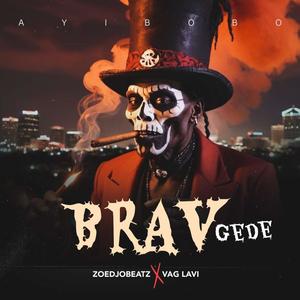 Brav Gede Raboday (feat. Vag Lavi) (zoedjobeatz)