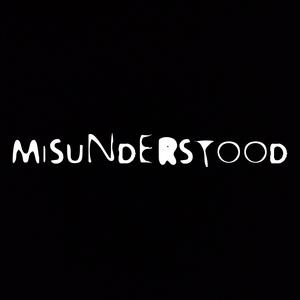 MISUNDERSTOOD (Explicit)