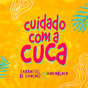 Cuidado Com a Cuca