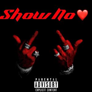 Show No ❤️ (Explicit)