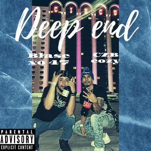 Deep end (feat. Czb Cozy) [Explicit]