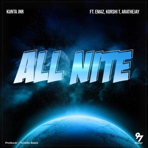 All Nite (feat. Emaz, Korshi T & AratheJay) [Explicit]