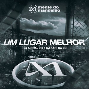 UM LUGAR MELHOR (Explicit)