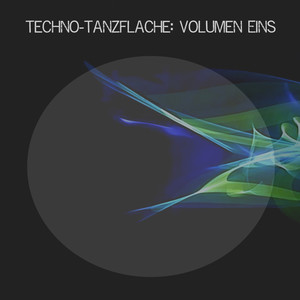 Techno-Tanzflache: Volumen Eins