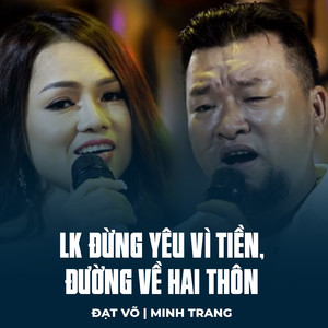 LK Đừng Yêu Vì Tiền, Đường Về Hai Thôn