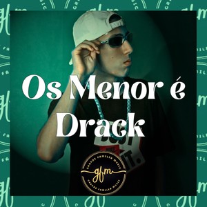 Os Menor é Drack (Explicit)