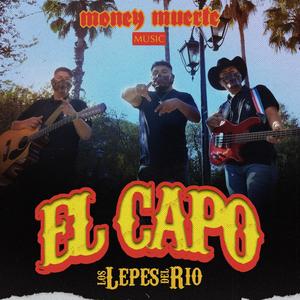 El Capo (feat. Los Lepes del Rio) [Explicit]