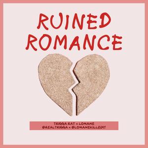 Ruined Romance (Explicit)