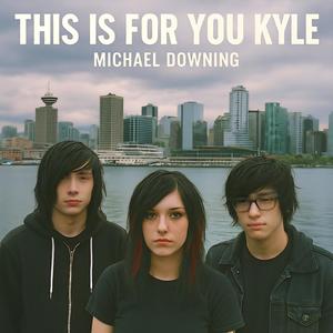 This is for you Kyle (feat. Ryan Simmons)